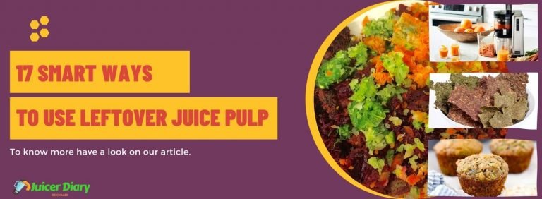 17 ways to use leftover juice pulp