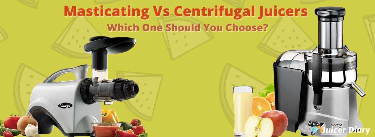 masticating vs centrifugal juicers