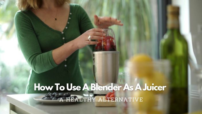 How to use a blender as a juicer